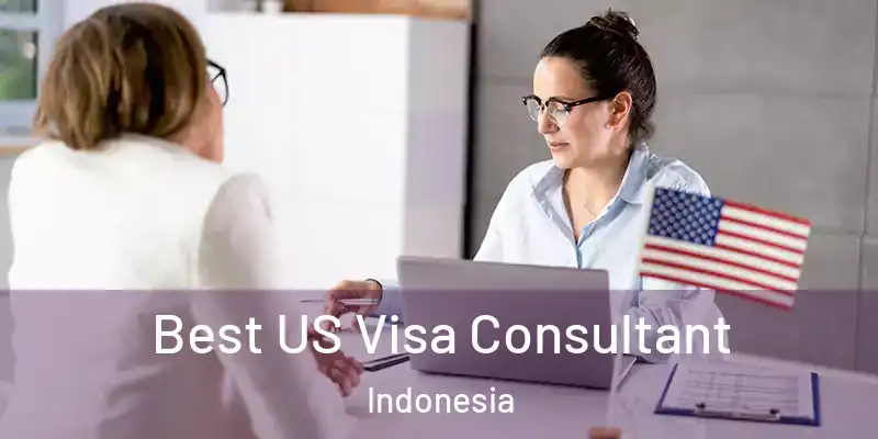  Best US Visa Consultant Indonesia