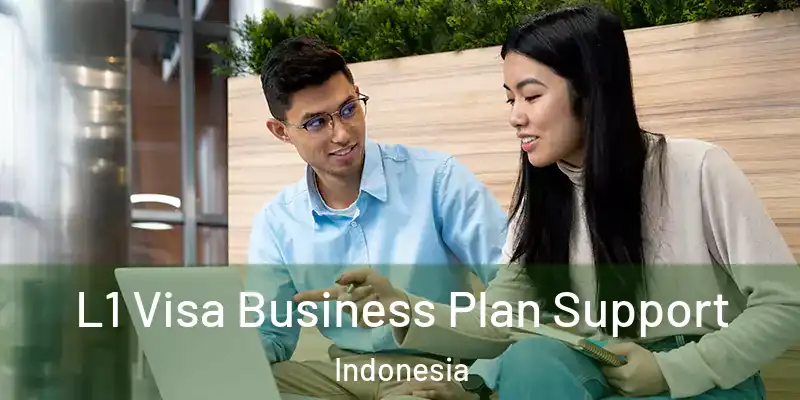  L1 Visa Business Plan Support Indonesia