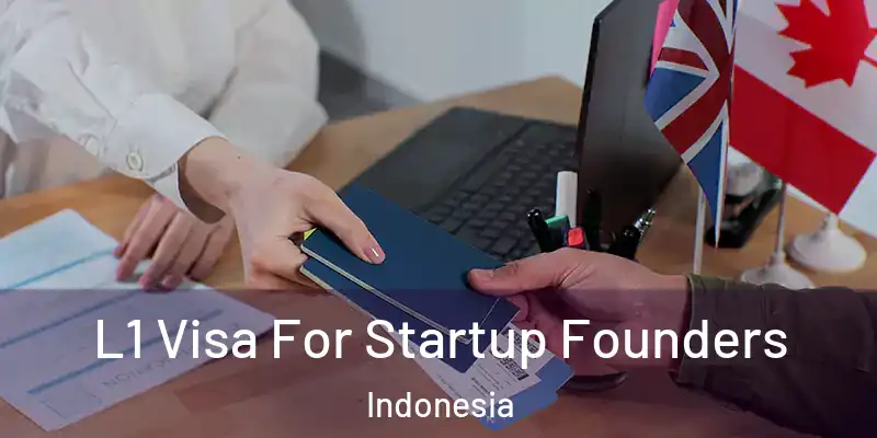  L1 Visa For Startup Founders Indonesia