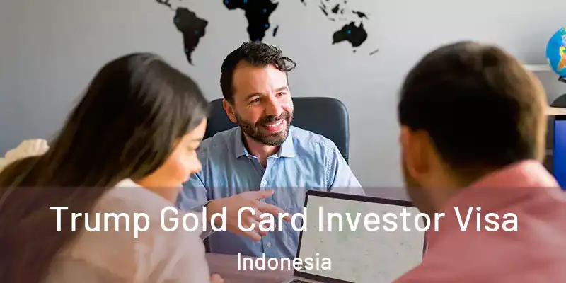  Trump Gold Card Investor Visa Indonesia