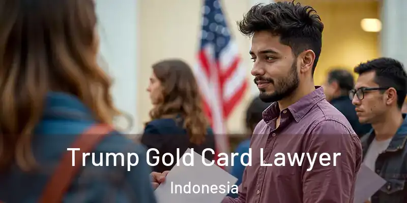  Trump Gold Card Lawyer Indonesia