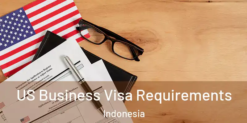  US Business Visa Requirements Indonesia