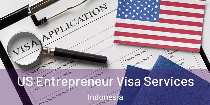  US Entrepreneur Visa Services Indonesia