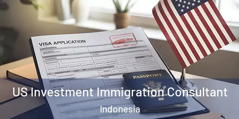  US Investment Immigration Consultant Indonesia