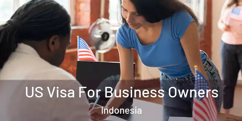  US Visa For Business Owners Indonesia