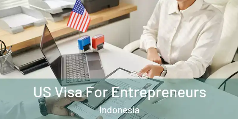  US Visa For Entrepreneurs Indonesia