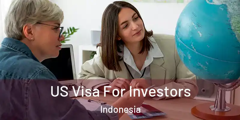  US Visa For Investors Indonesia